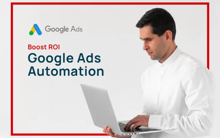 Boost-ROI-With-Google-Ads-Automation